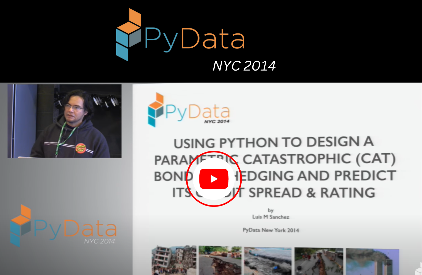 Founder Luis Sanchez Presents Catastrophic Earthquake Bond Design and Credit Spread Predictions at PyData 2014.